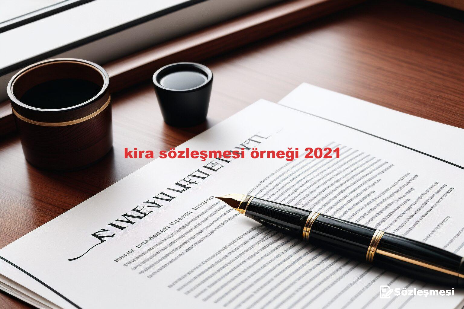 kira sözleşmesi örneği 2021