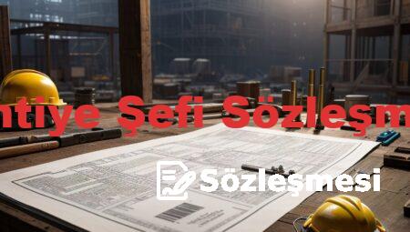 Şantiye Şefi Sözleşmesi