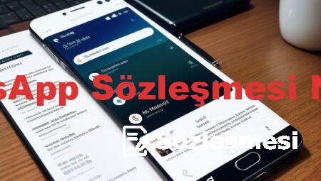 WhatsApp Sözleşmesi Nedir?