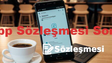 WhatsApp Sözleşmesi Son Dakika