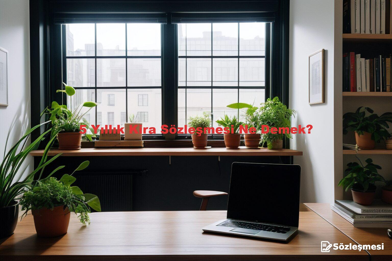 5 Yıllık Kira Sözleşmesi Ne Demek?