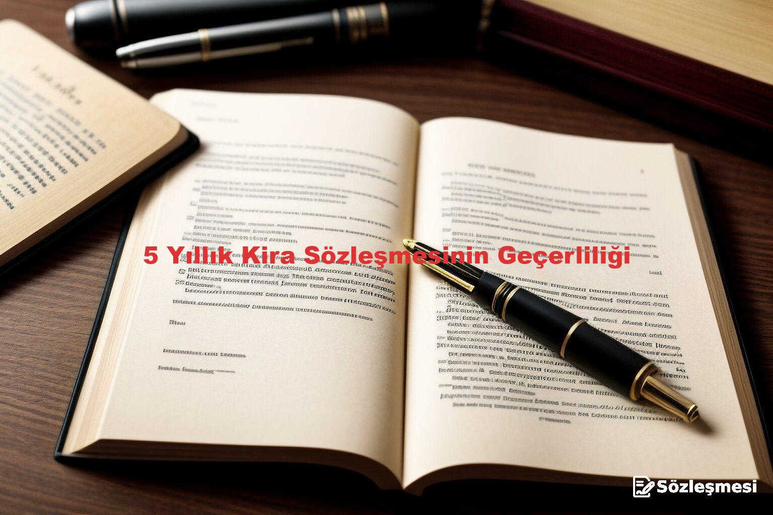 5 Yıllık Kira Sözleşmesinin Geçerliliği