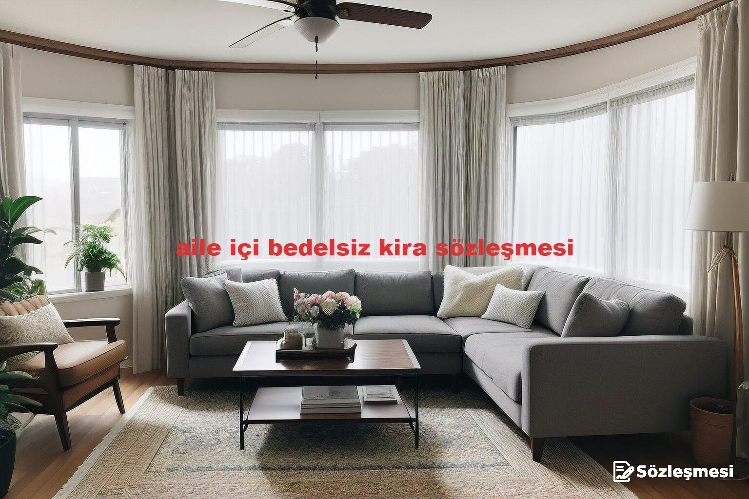 aile içi bedelsiz kira sözleşmesi