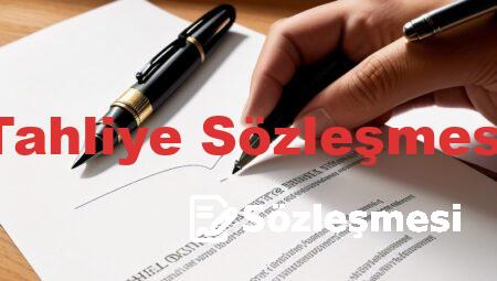 Tahliye Sözleşmesi