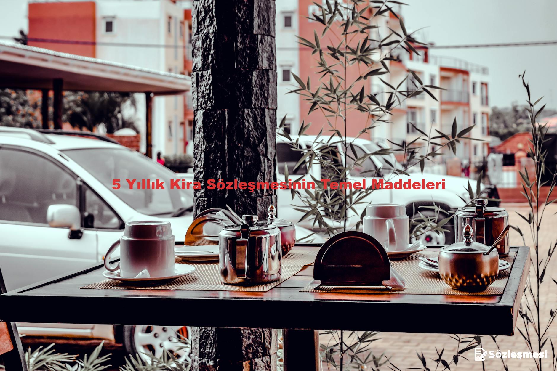 5 Yıllık Kira Sözleşmesinin Temel Maddeleri