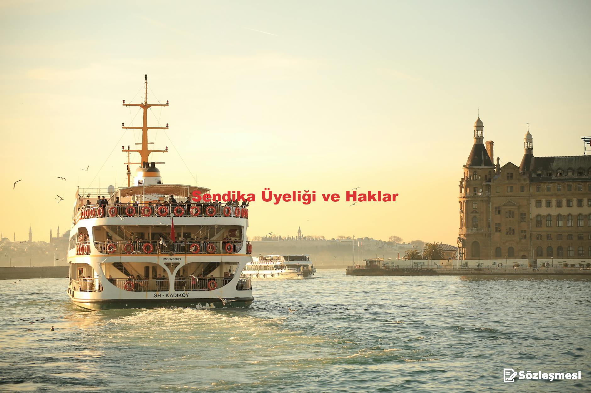 Sendika Üyeliği ve Haklar