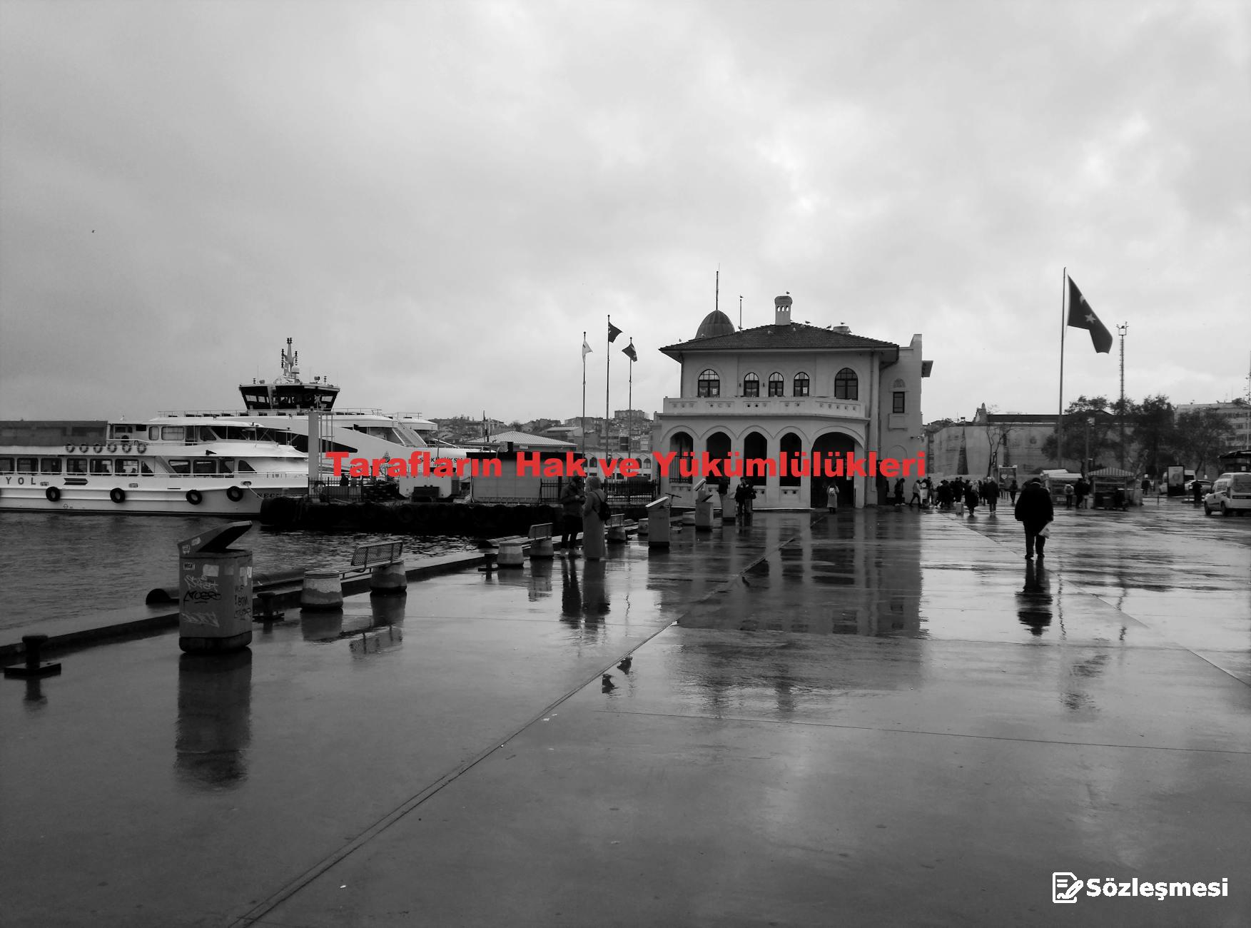 Tarafların Hak ve Yükümlülükleri