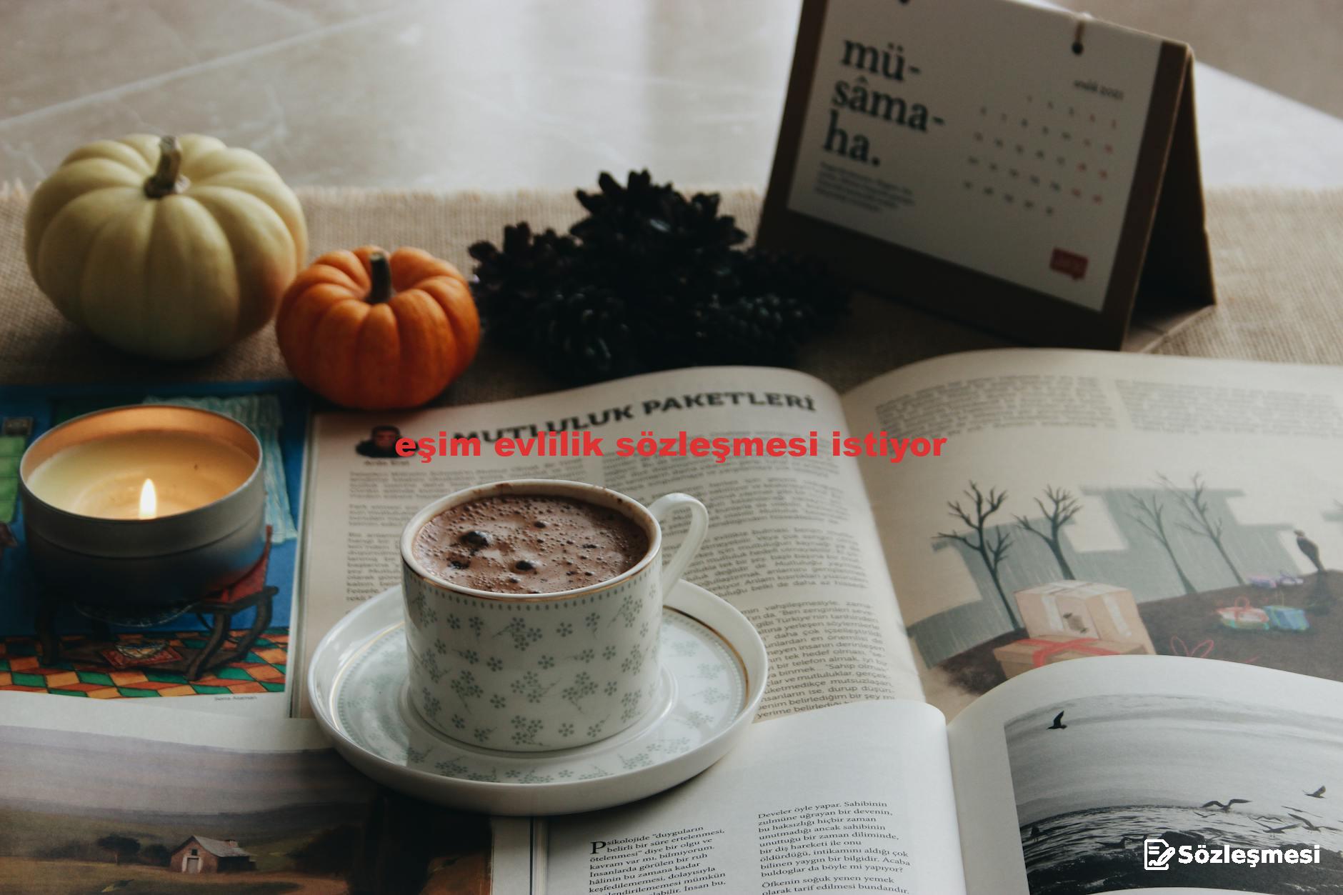 eşim evlilik sözleşmesi istiyor