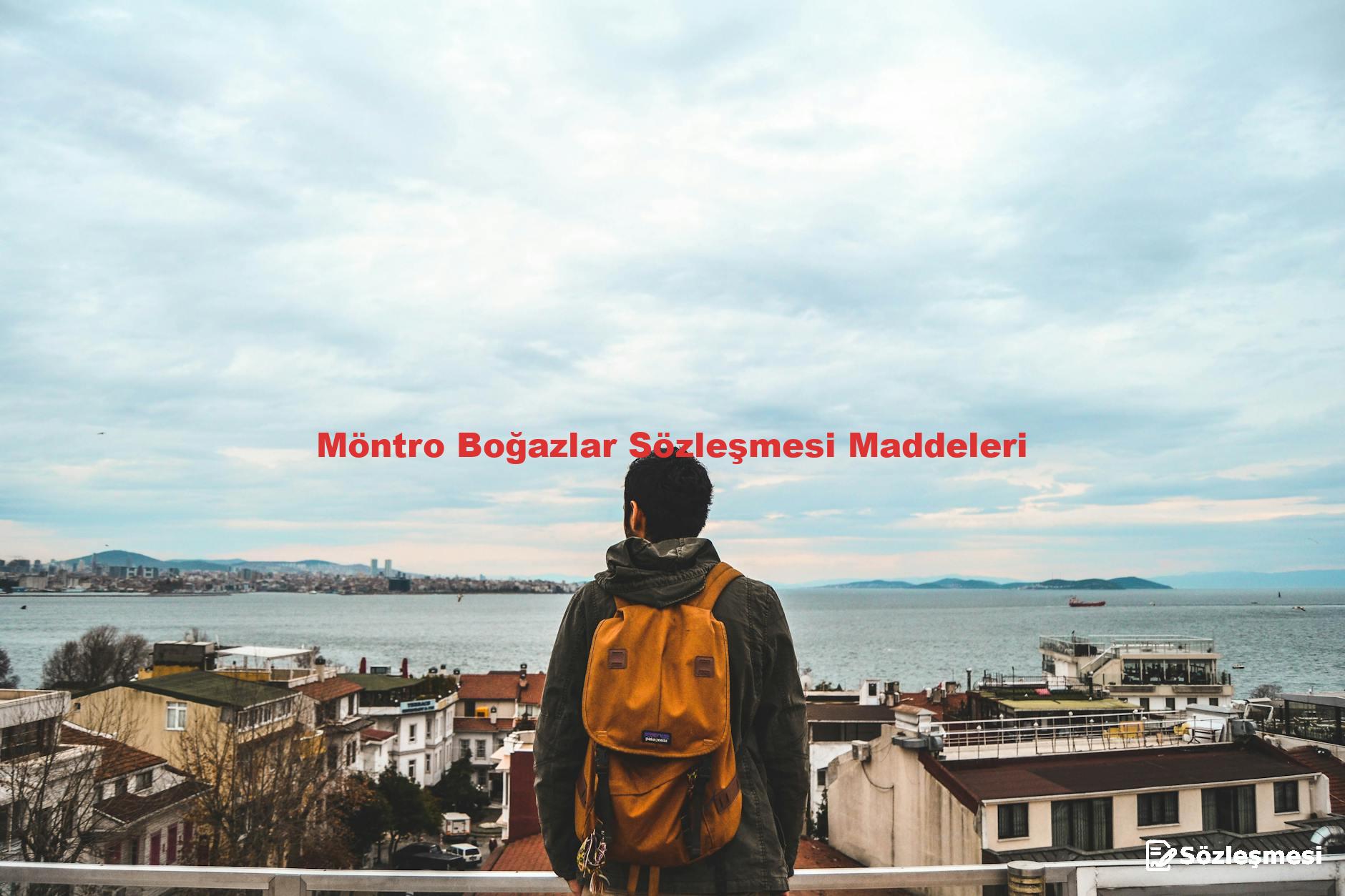 Möntro Boğazlar Sözleşmesi Maddeleri