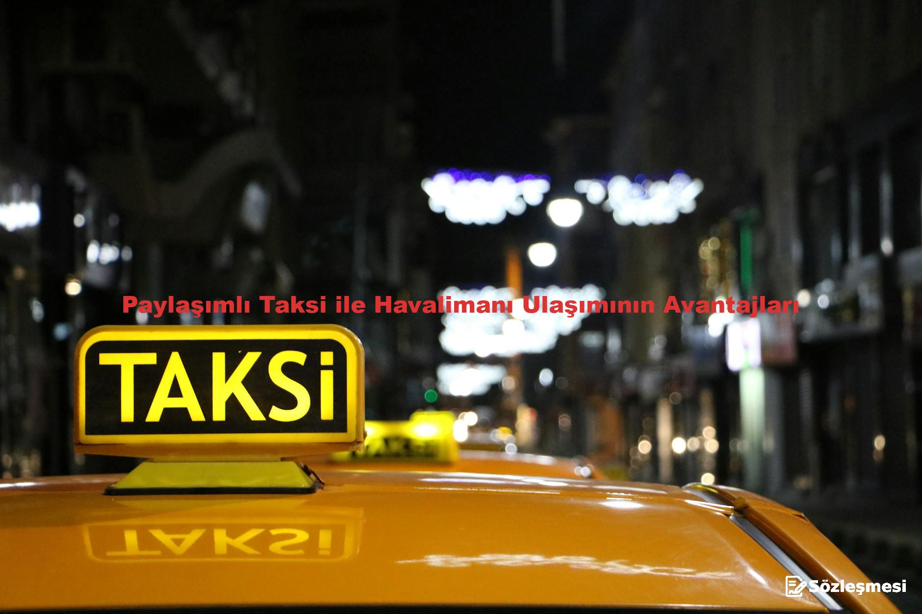 Paylaşımlı Taksi ile Havalimanı Ulaşımının Avantajları