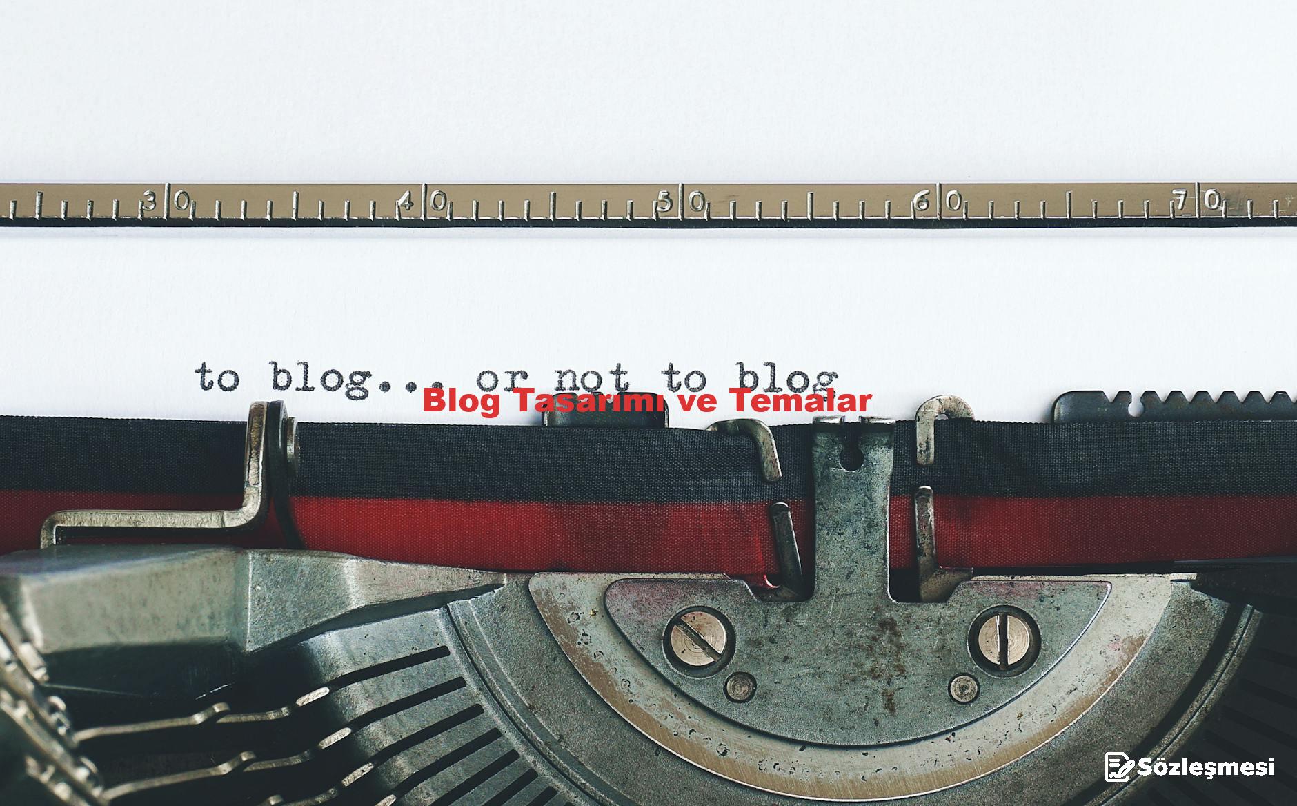 Blog Tasarımı ve Temalar