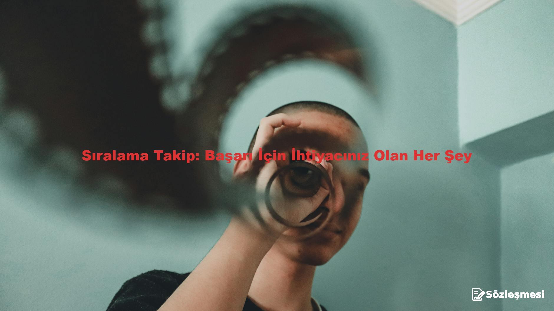 Sıralama Takip: Başarı İçin İhtiyacınız Olan Her Şey