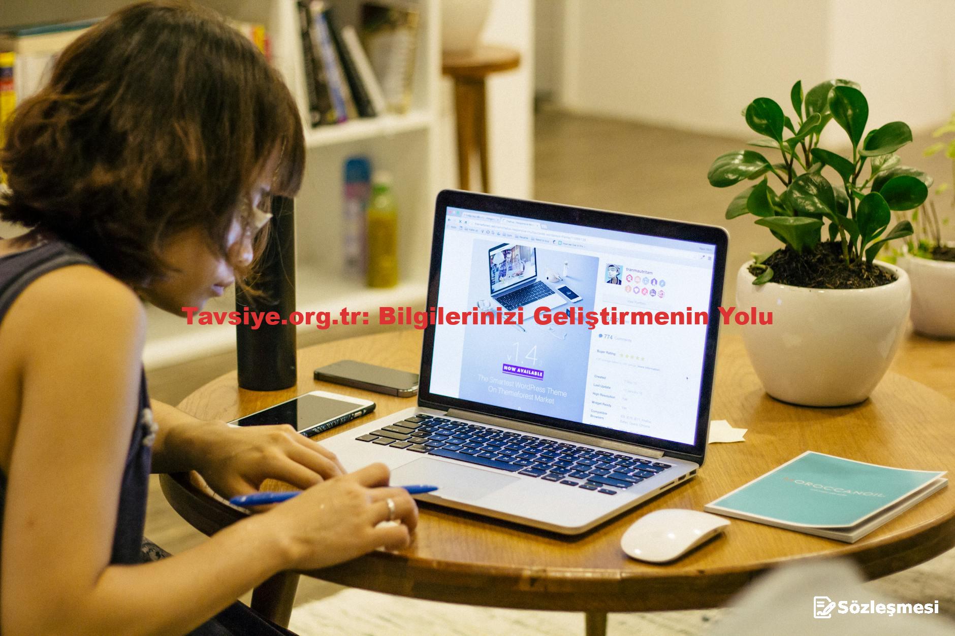 Tavsiye.org.tr: Bilgilerinizi Geliştirmenin Yolu