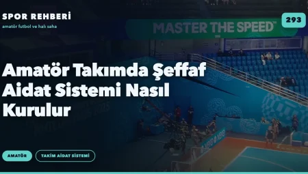 Amatör Takımda Şeffaf Aidat Sistemi Nasıl Kurulur