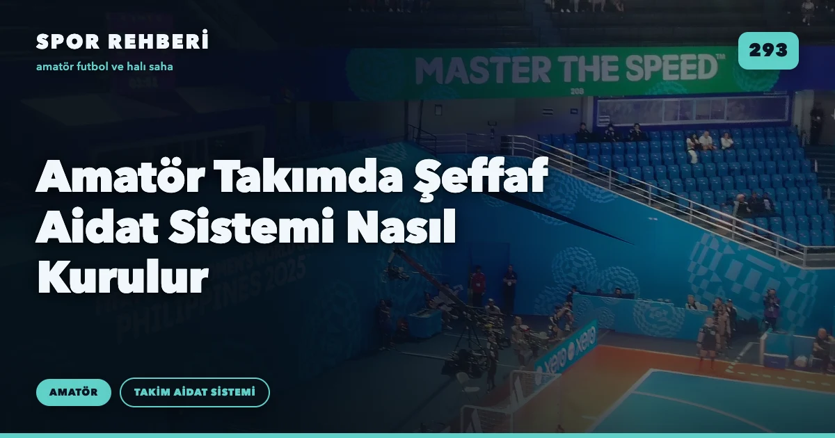 Amatör Takımda Şeffaf Aidat Sistemi Nasıl Kurulur